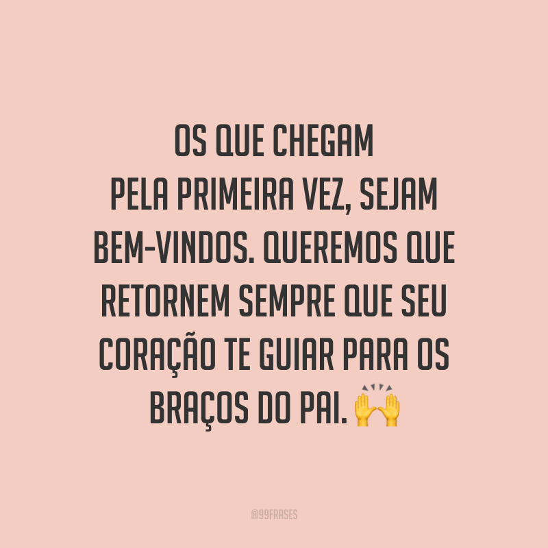70 frases de boasvindas para recepcionar com ternura