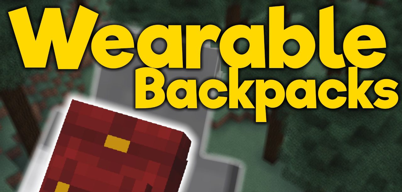 Wearable Backpacks Mod 1.12.2, 1.11.2 (Balanced Backpacks)