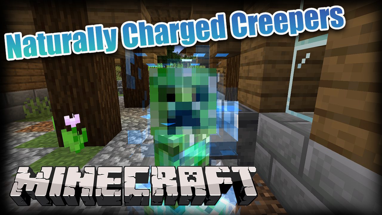 Naturally Charged Creepers Mod 1.17.1/1.16.5 (Game Difficulty Increase