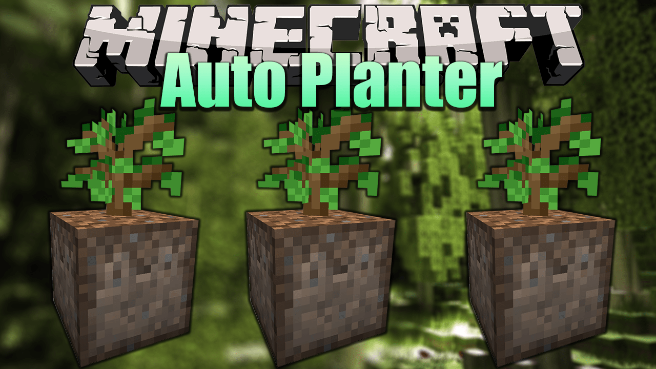 Auto Planter Mod 1.16.4 (Tree Planting)
