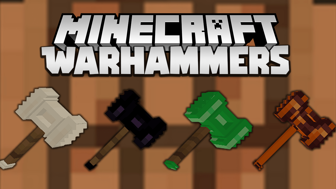 Warhammers Mod 1.17.1/1.16.5 (Weapon, Tool)
