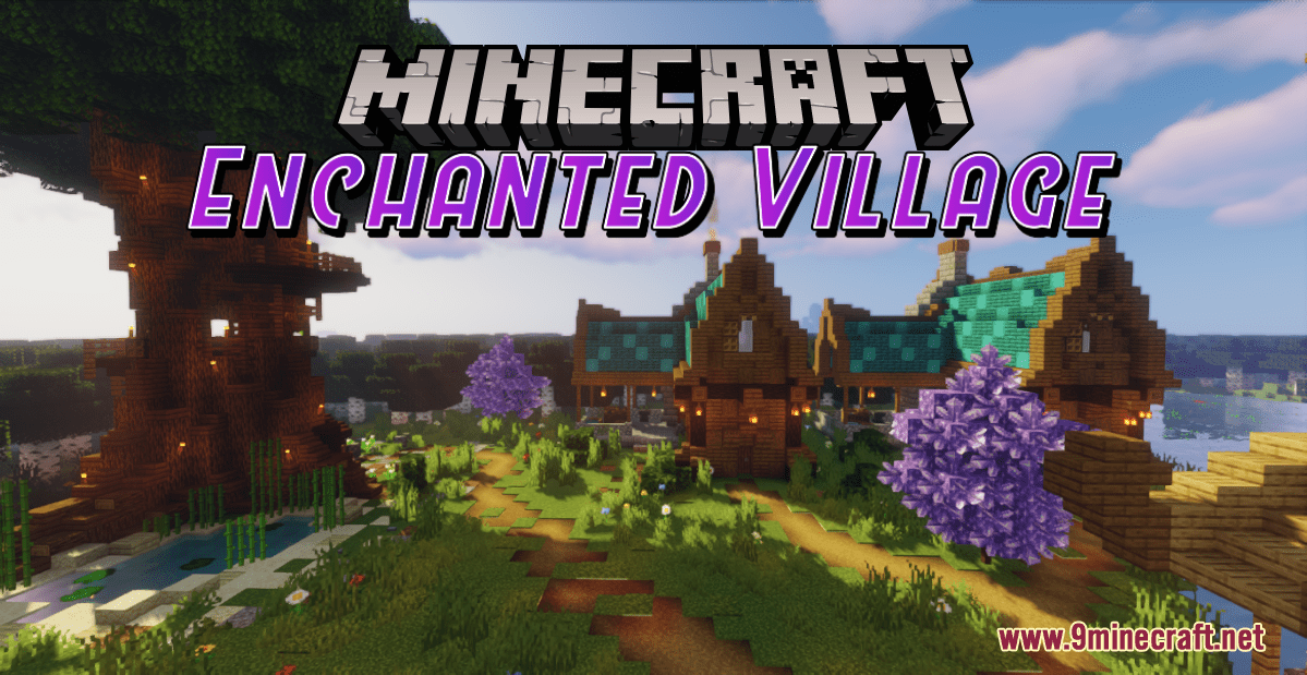 Enchanted Village Map 1.17.1 For Minecraft - 9Minecraft.net