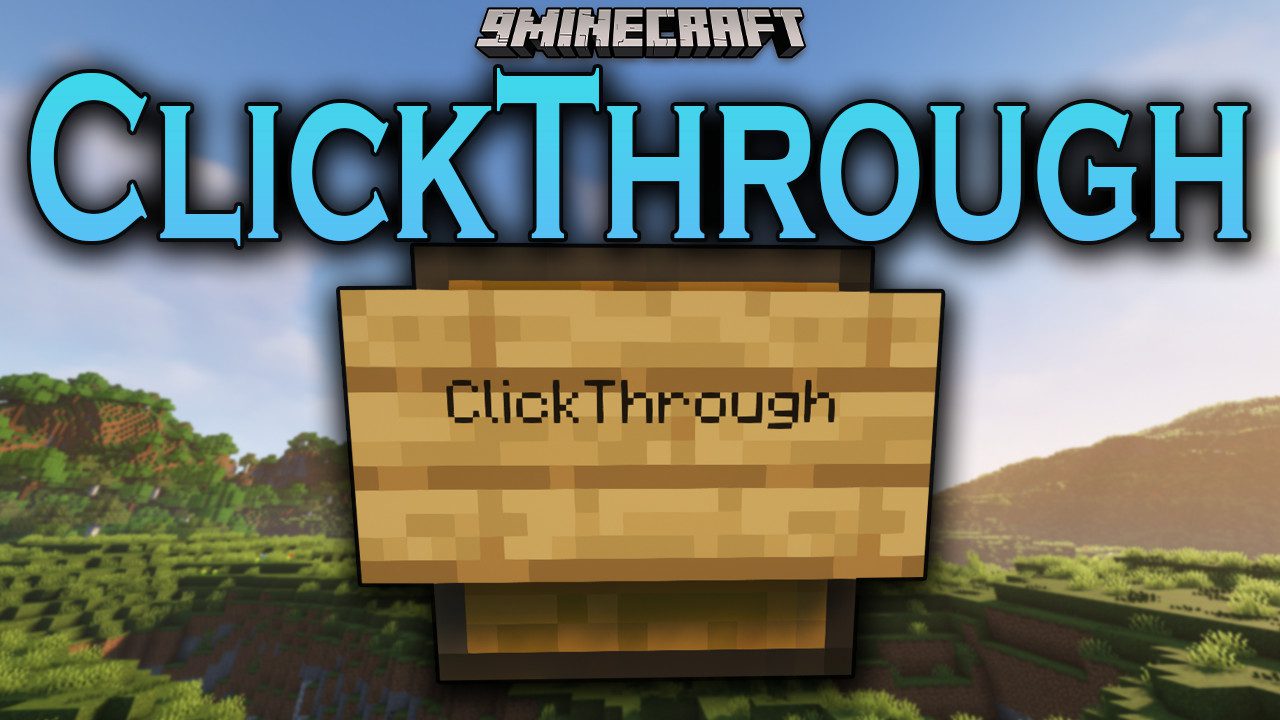 ClickThrough Mod (1.20.4, 1.19.4) Easy To Use Chests Through Signs
