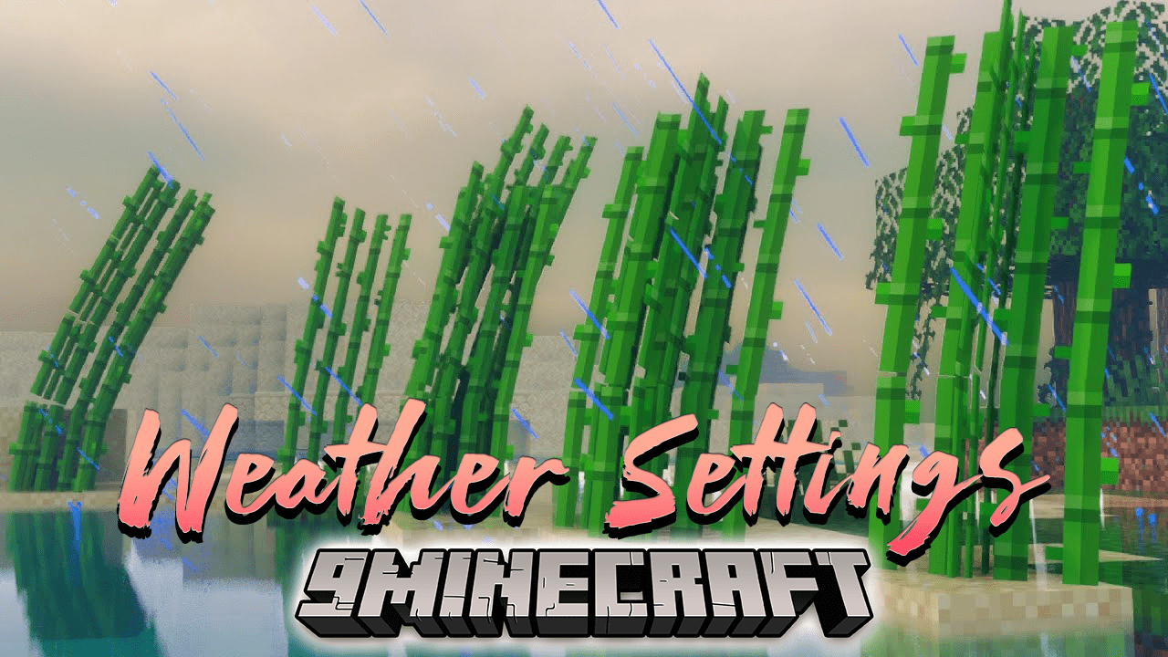 Weather Settings Mod (1.21.1, 1.20.1) Gain Control Over Minecraft's