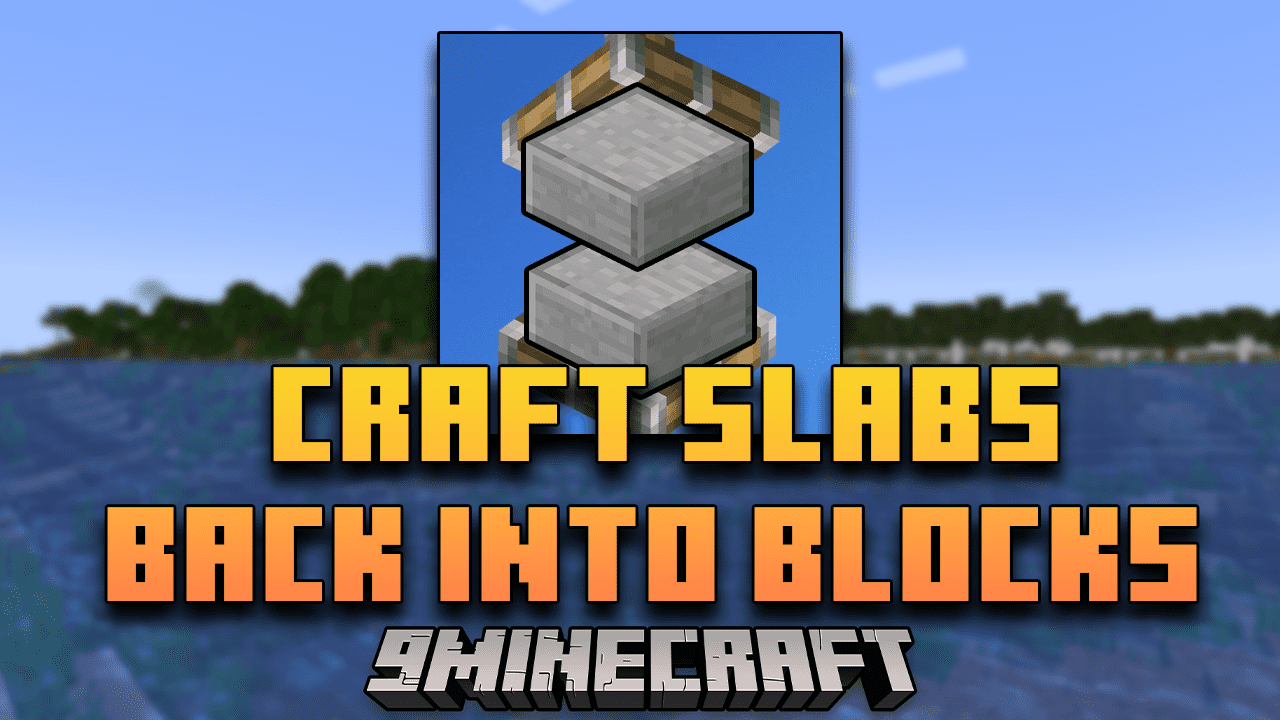 Craft Slabs Back Into Blocks Mod (1.21.1, 1.20.1) Resource Renewal