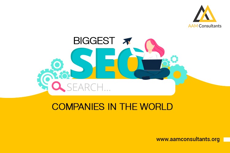 Biggest SEO Companies in the World 2022