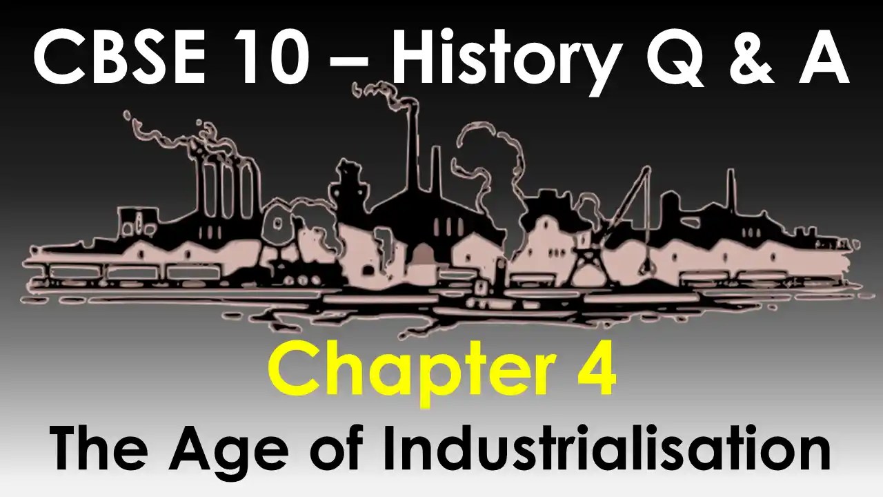 CBSE 10 History Chapter 4 The Age of Industrialisation Questions and