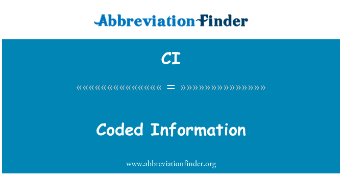 CI Definition: Coded Information | Abbreviation Finder