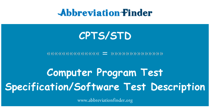 Definition CPTS/STD Computer Test Spezifikation/Software Test