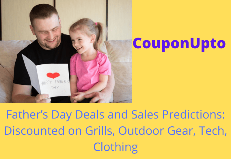 Father’s Day Deals and Sales Predictions from Couponupto Discounted on