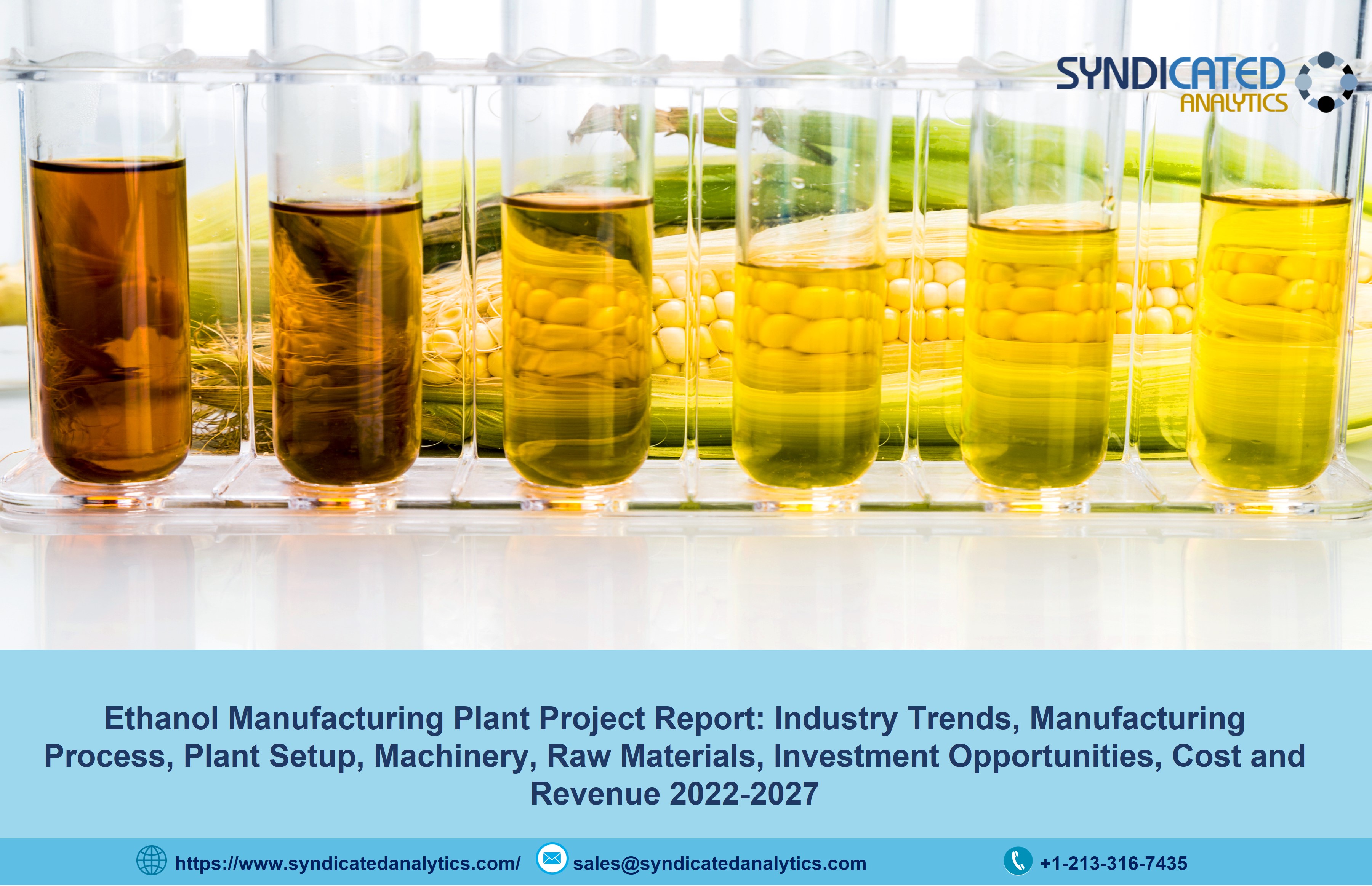 Ethanol Production Plant 2022 Project Report, Manufacturing Process