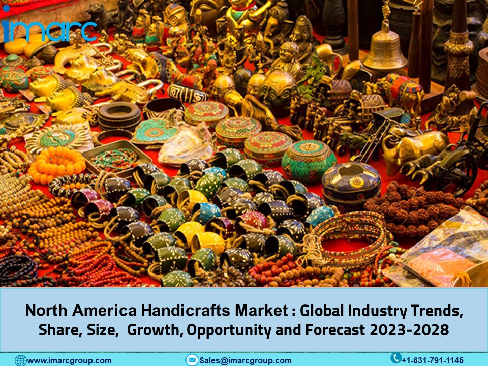 North America Handicrafts Market to Hit US 531.2 Billion by 2028, with a CAGR of 10