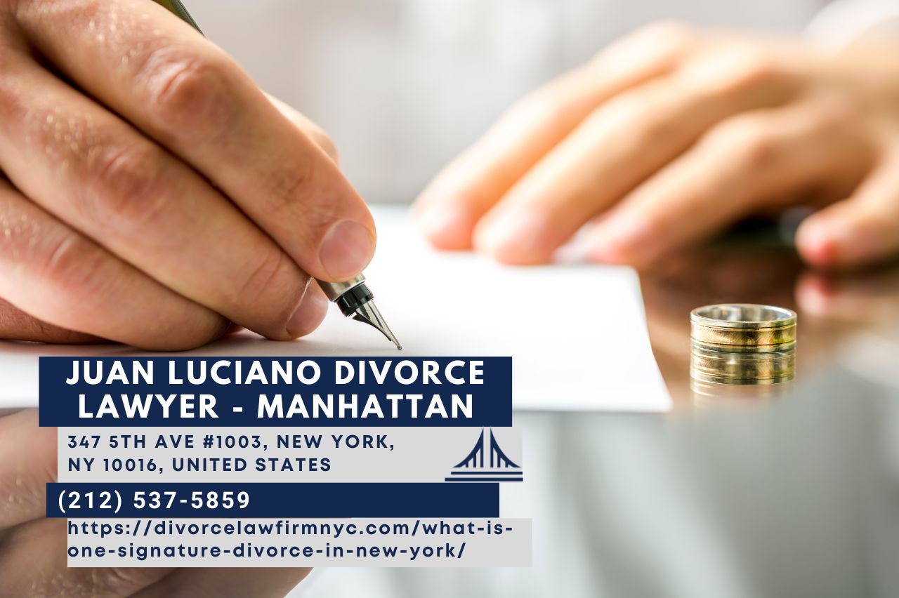 New York Divorce Attorney Juan Luciano Sheds Light on One Signature