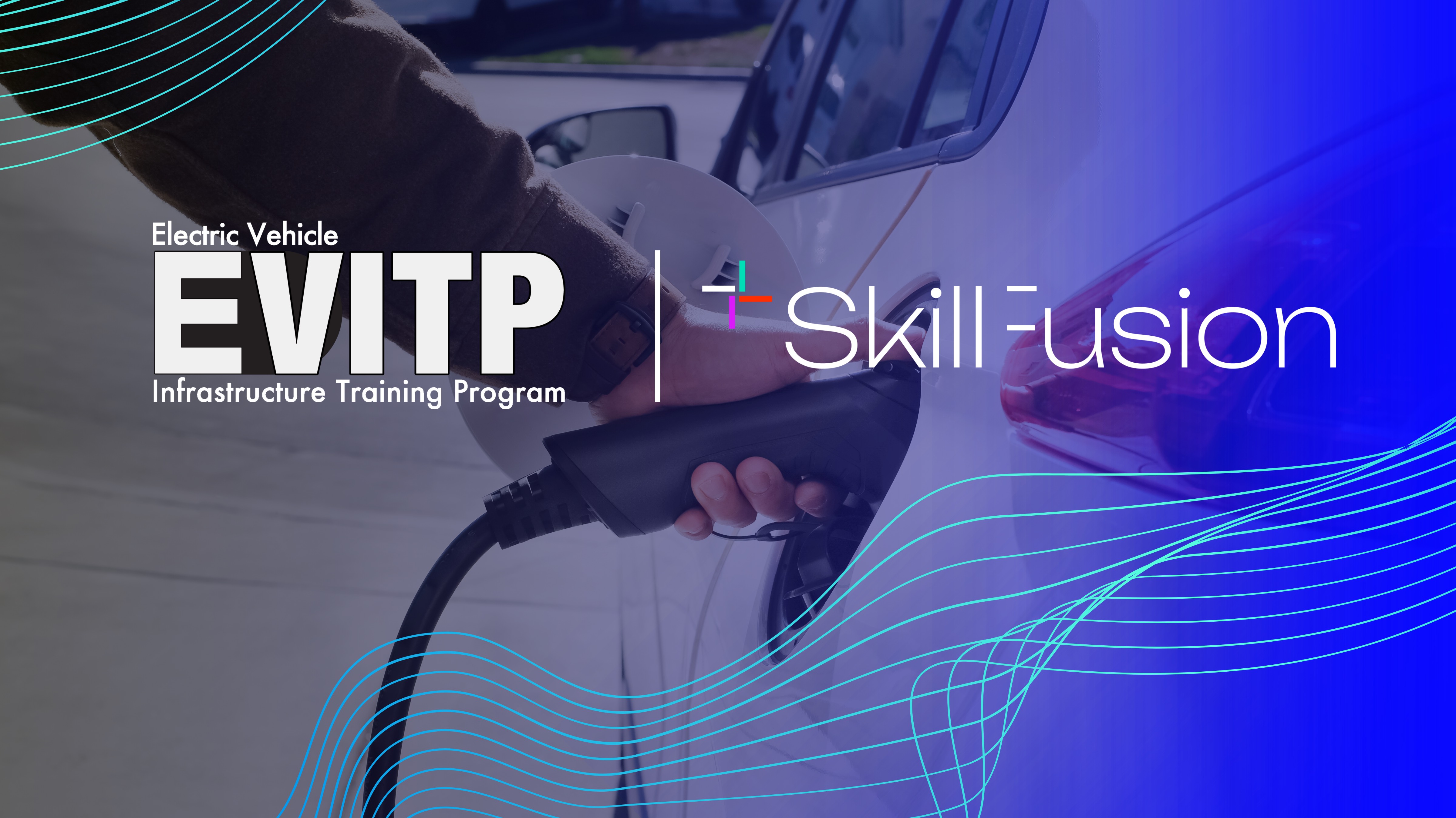 EVITP Supports SkillFusion’s EDT Training And Certification Program For