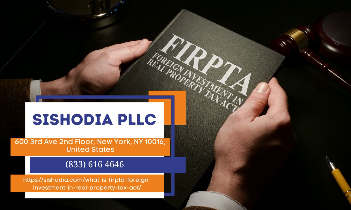 New York City Real Estate Attorney Natalia A. Sishodia Clarifies FIRPTA
