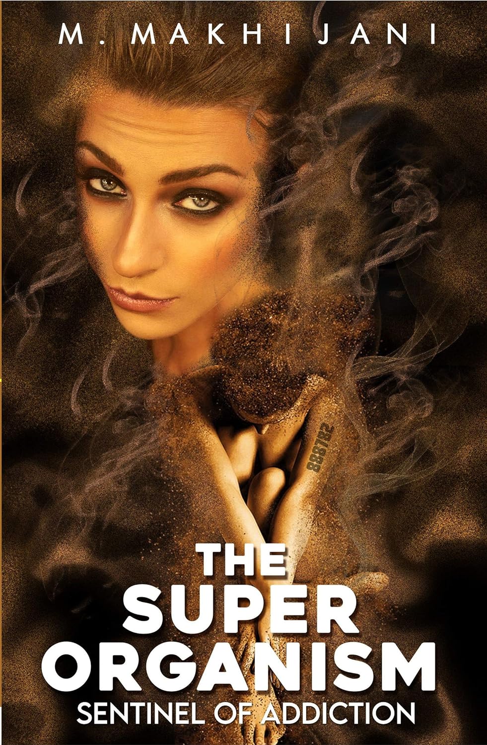 New book “The Super Organism Sentinel of Addiction” by M. Makhijani is