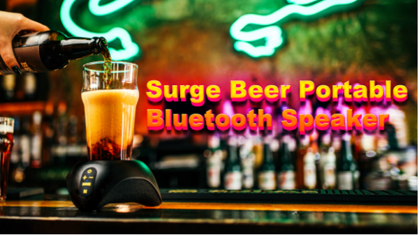 Surge Beer Speaker Launched on Kickstarter | ABNewswire