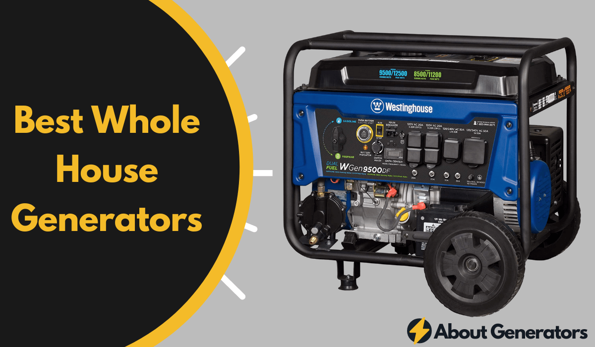The Best Whole House Generators {Updated [month] [year]} AboutGenerators