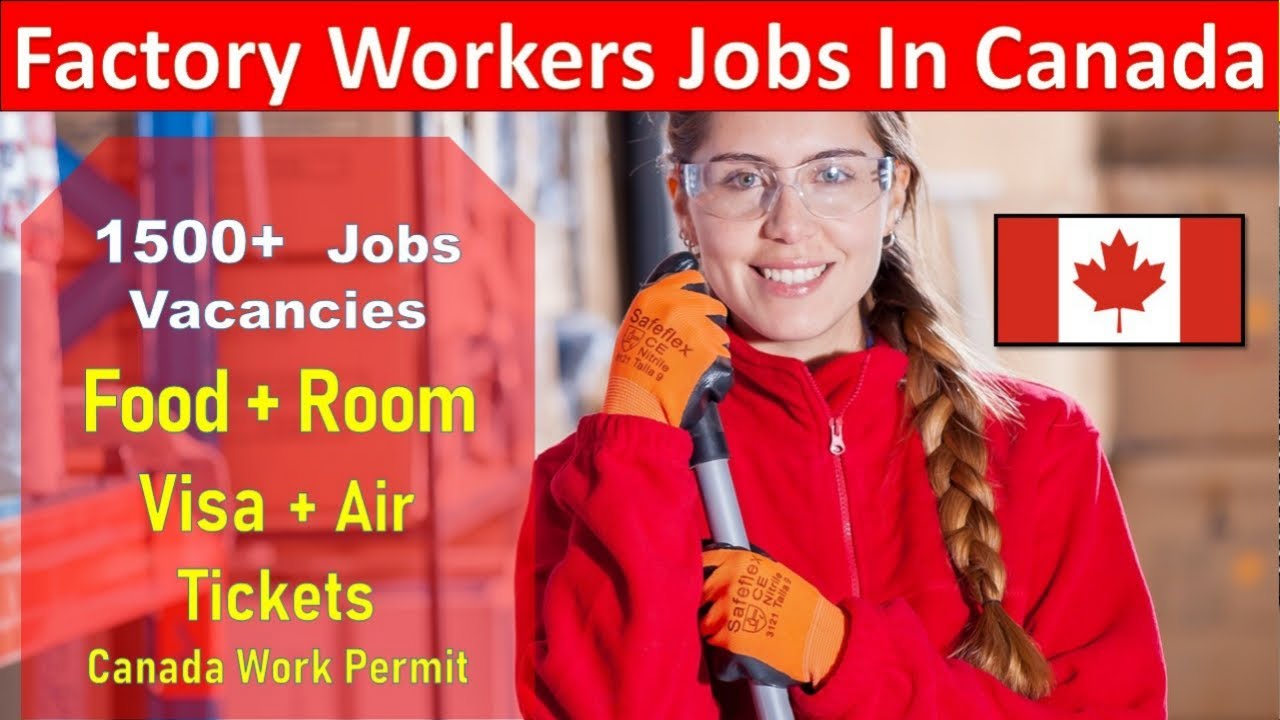 Best 100+ Factory Jobs Opening in Canada Apply Now