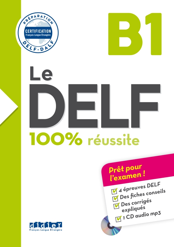 examen delf b1 2023 Учебник: Le Delf - 100% Réussite B1 – Скачать Бесплатно​ | Pdf -