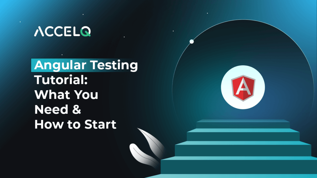 Angular Testing Tutorial What You Need and How to Start