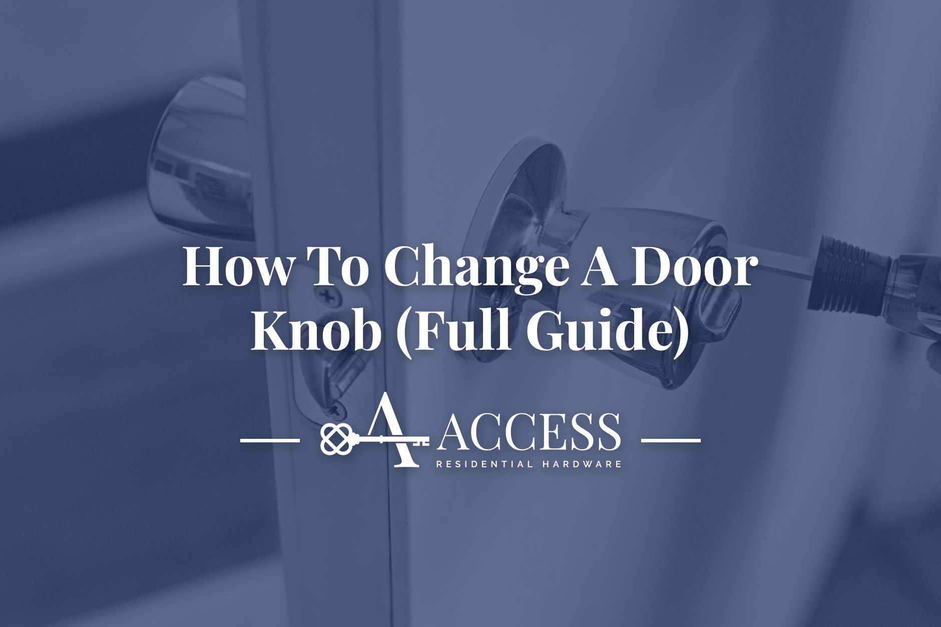 How To Change A Door Knob Guide)