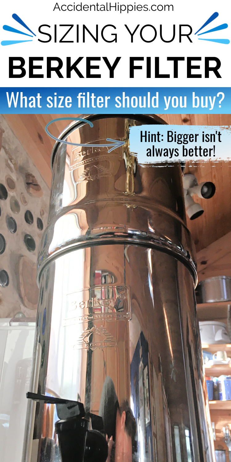 What Size Berkey Water Filter Do You Need? Accidental Hippies