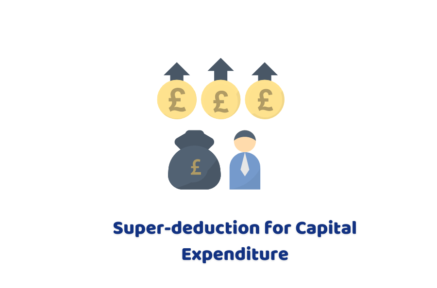 All You Need to Know About SuperDeduction for Capital Expenditure