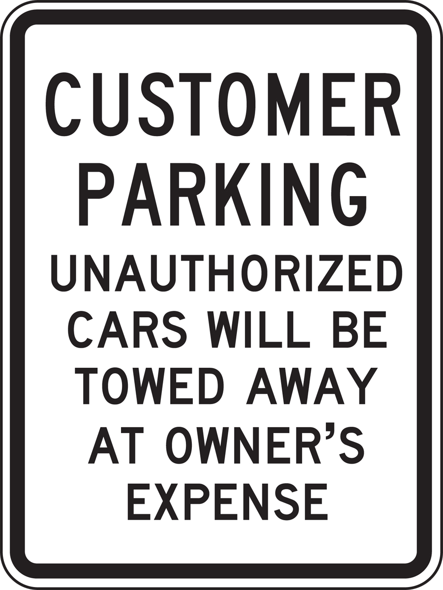 Cars Towed At Owner's Expense Customer Parking Traffic Sign FRP250