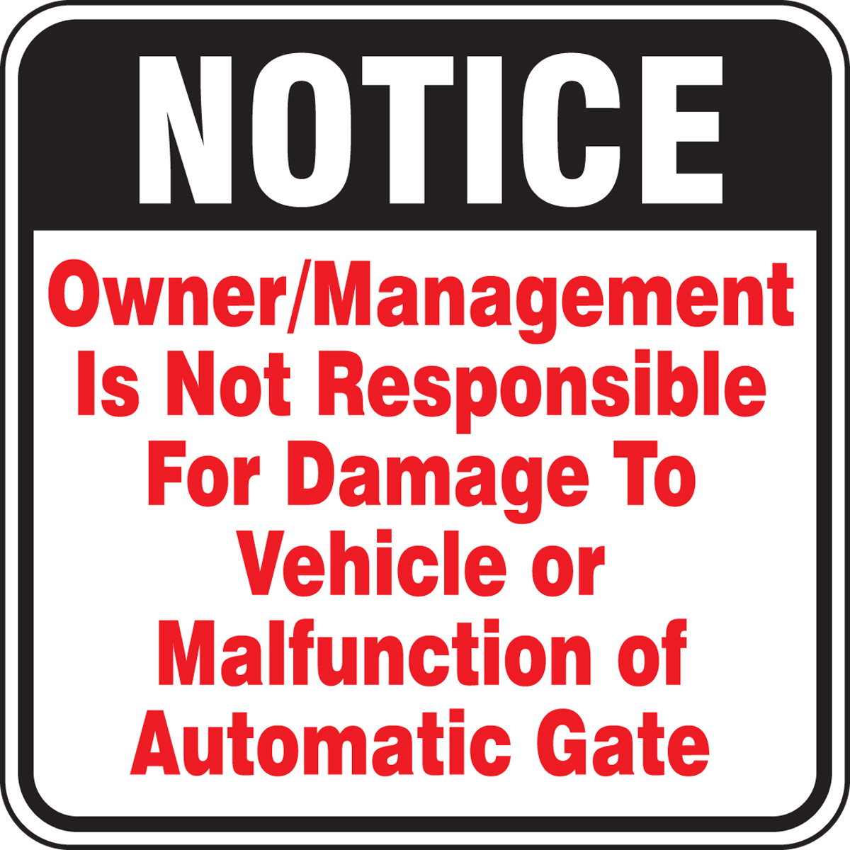 Responsible Damage Vehicle Malfunction Gate Notice Safety Sign