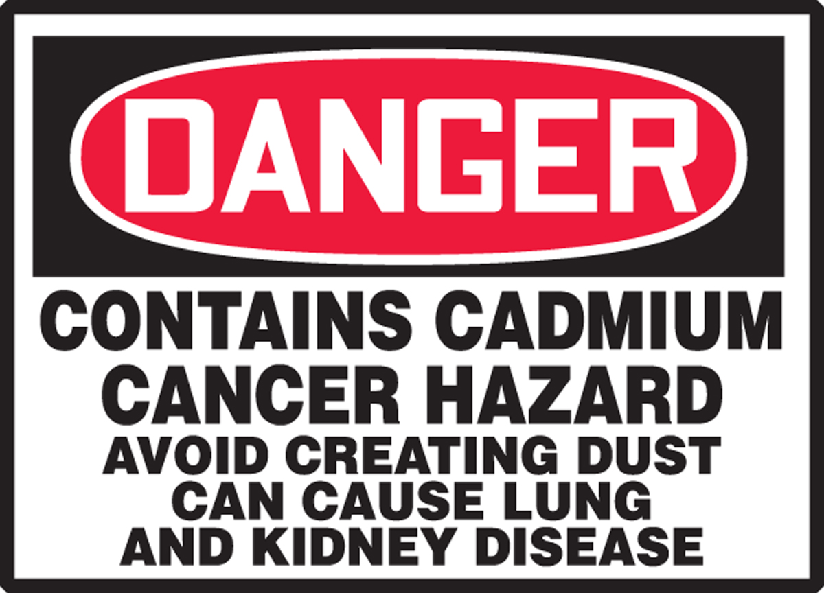 Contains Cadmium Cancer Hazard OSHA Danger Safety Label LCAW100