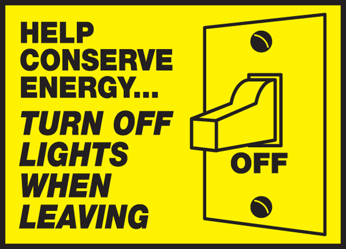 Help Conserve Energy Turn Off Lights When Leaving Safety Label LRCY511