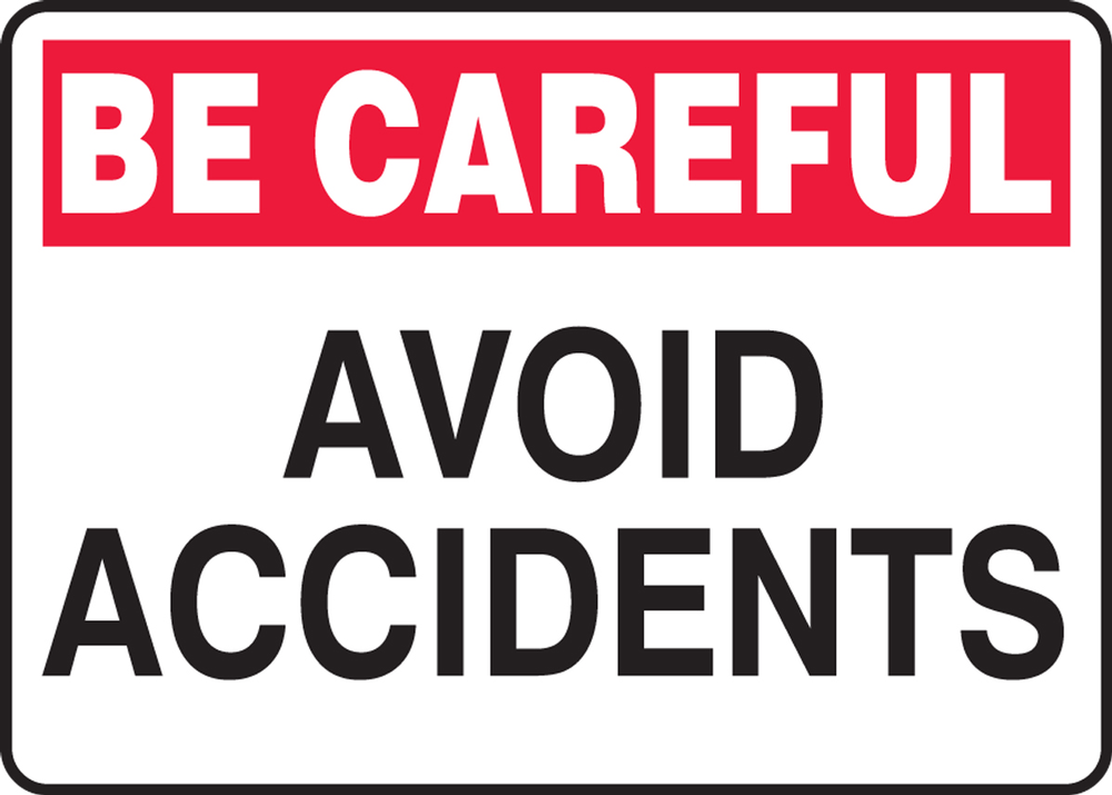 Avoid Accidents Be Careful Safety Sign MGNF965