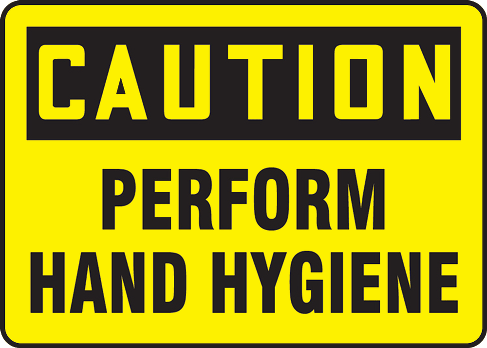 Perform Hand Hygiene OSHA Caution Safety Sign MRST604