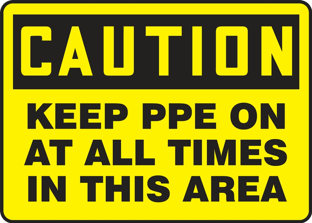 Keep PPE On At All Times In This Area OSHA Caution Safety Sign MPPA711
