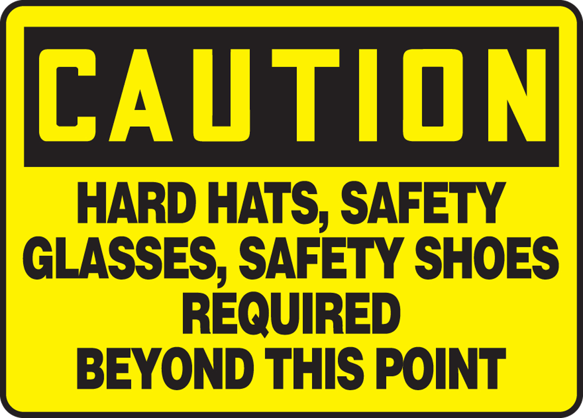 Hard Hats Safety Glasses Shoes Required Beyond This Point OSHA Sign