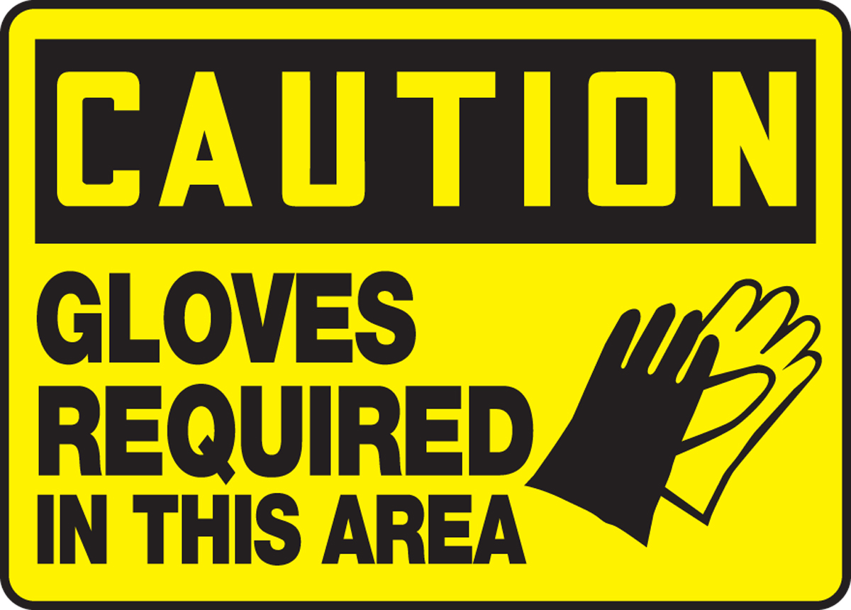 Gloves Required In This Area OSHA Caution Safety Sign MPPE756
