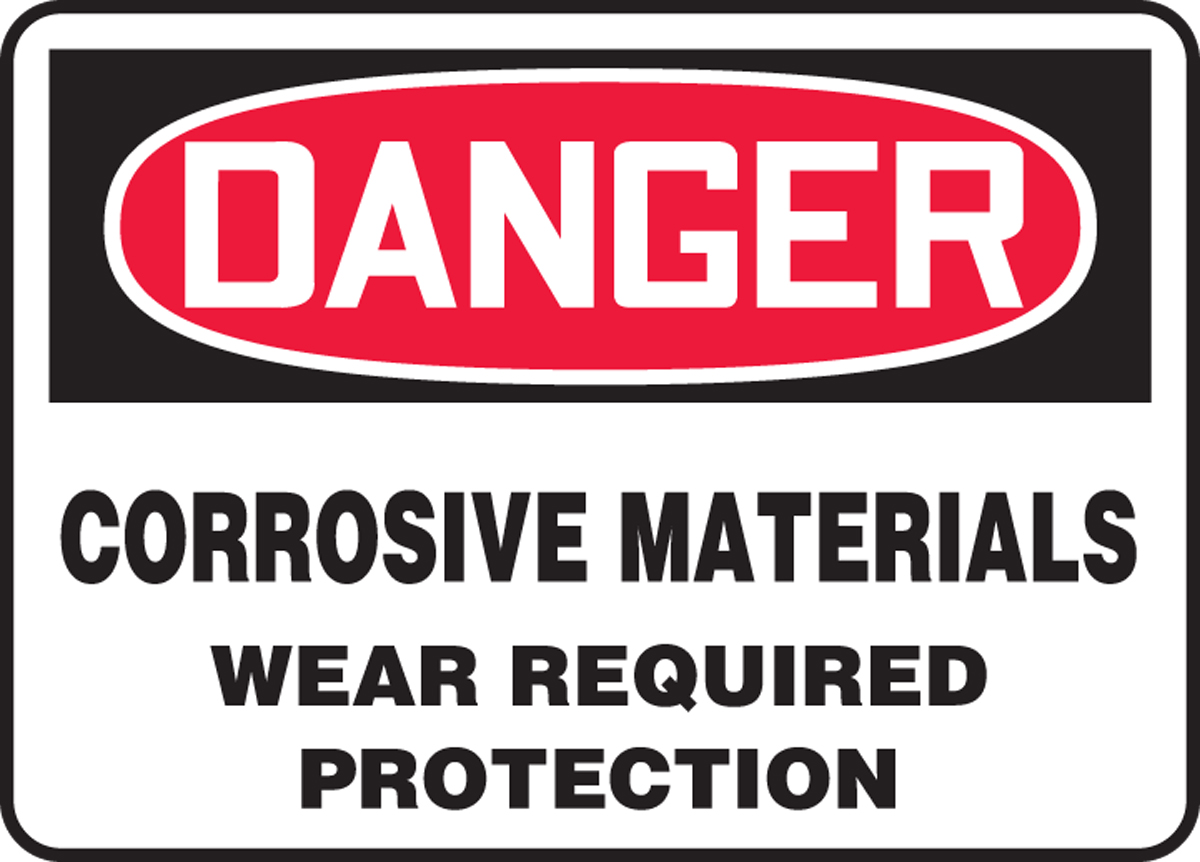 Corrosive Materials Wear Required Protection OSHA Danger Sign MCHL250