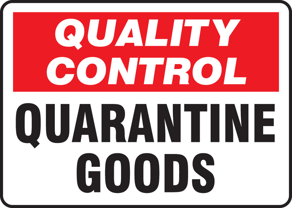 Quarantine Goods Quality Control Safety Sign MQTL712