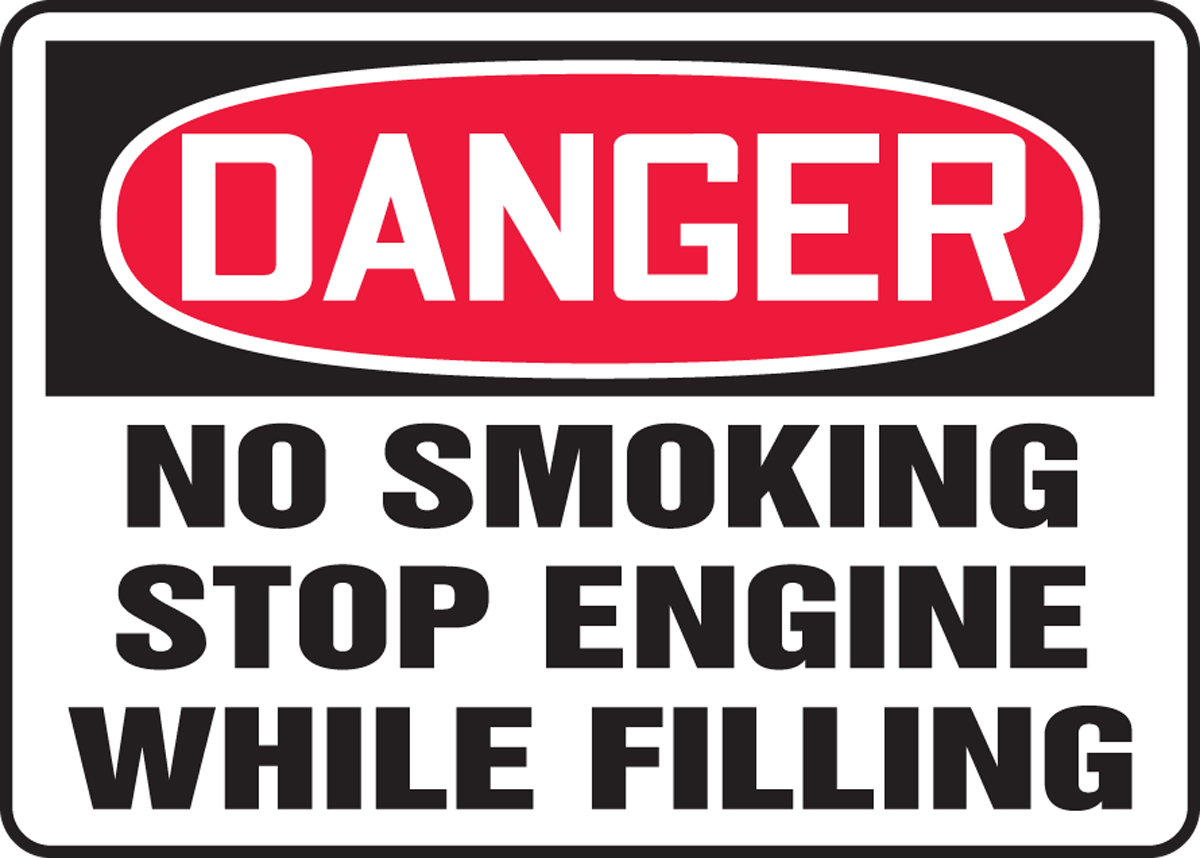 No Smoking Stop Engine While Filling OSHA Danger Safety Sign MSMK104