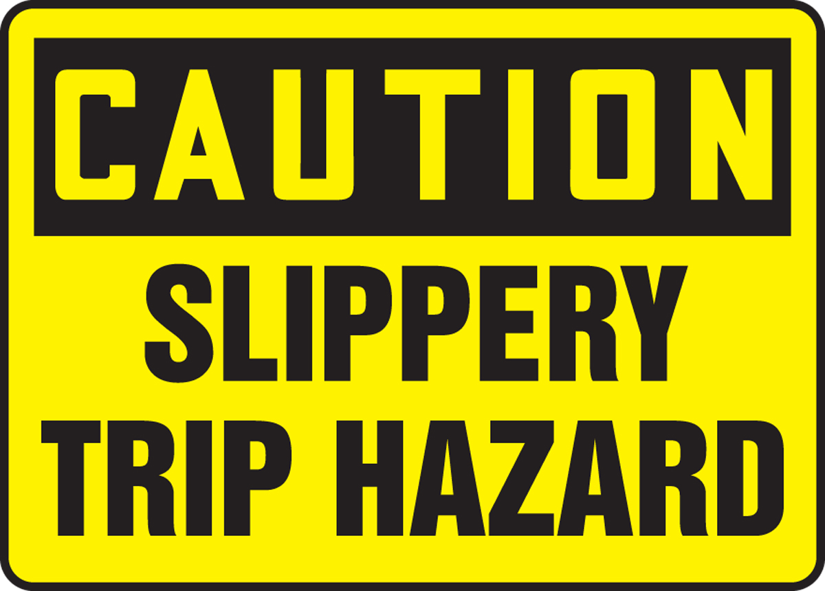 Slippery Trip Hazard OSHA Caution Safety Sign MSTF614