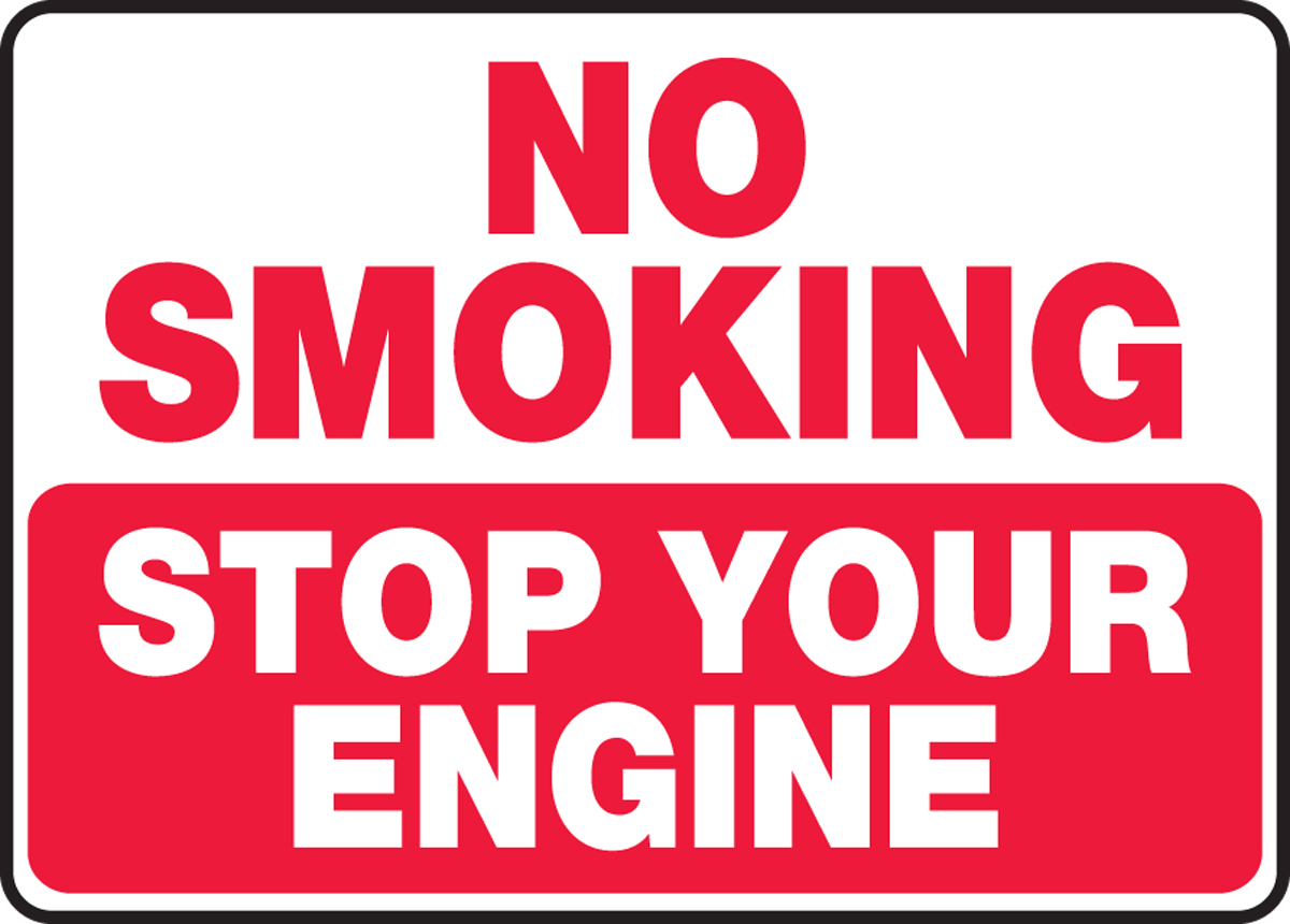Stop Your Engine No Smoking Safety Sign MTKC504