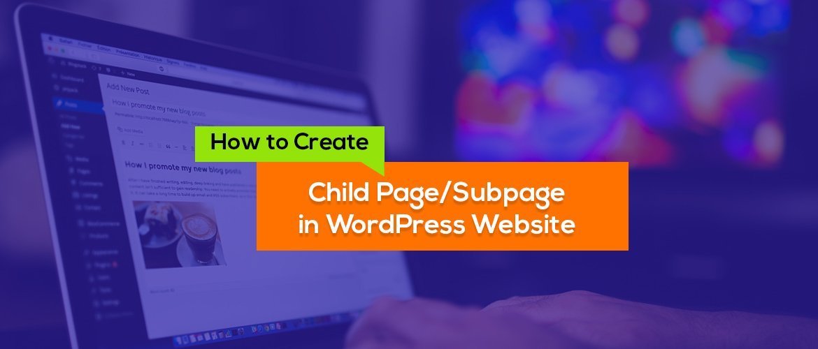 How to create Child Pages / Sub Pages in WordPress