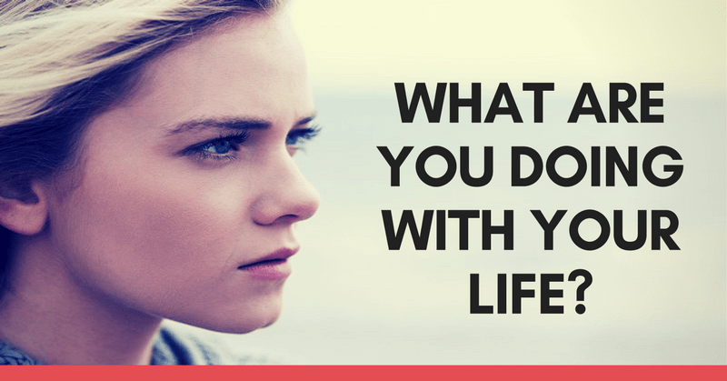 “What am I doing with my life?” you asked, we answered