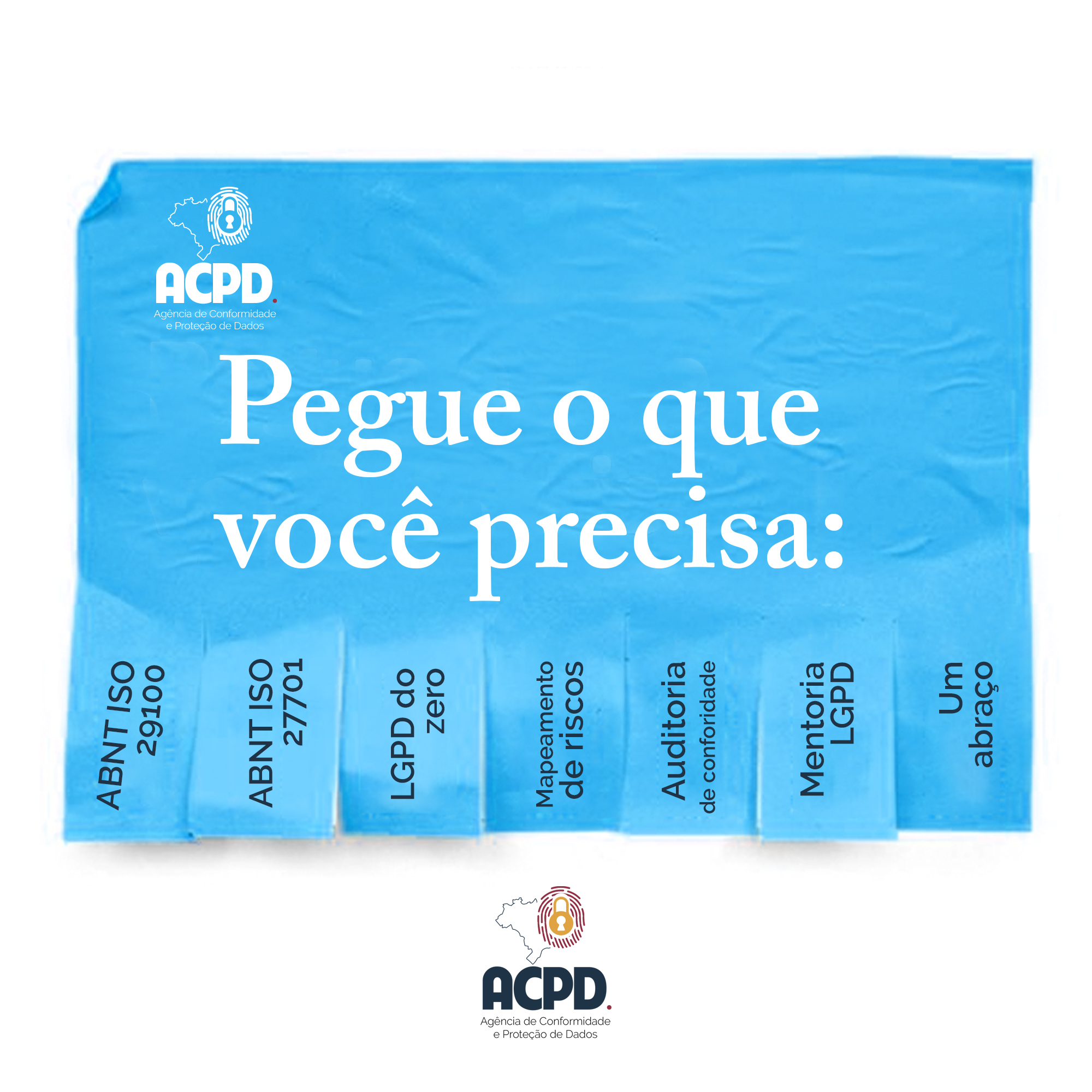Pegue o que você precisa ) ACPD Brasil Campanhas