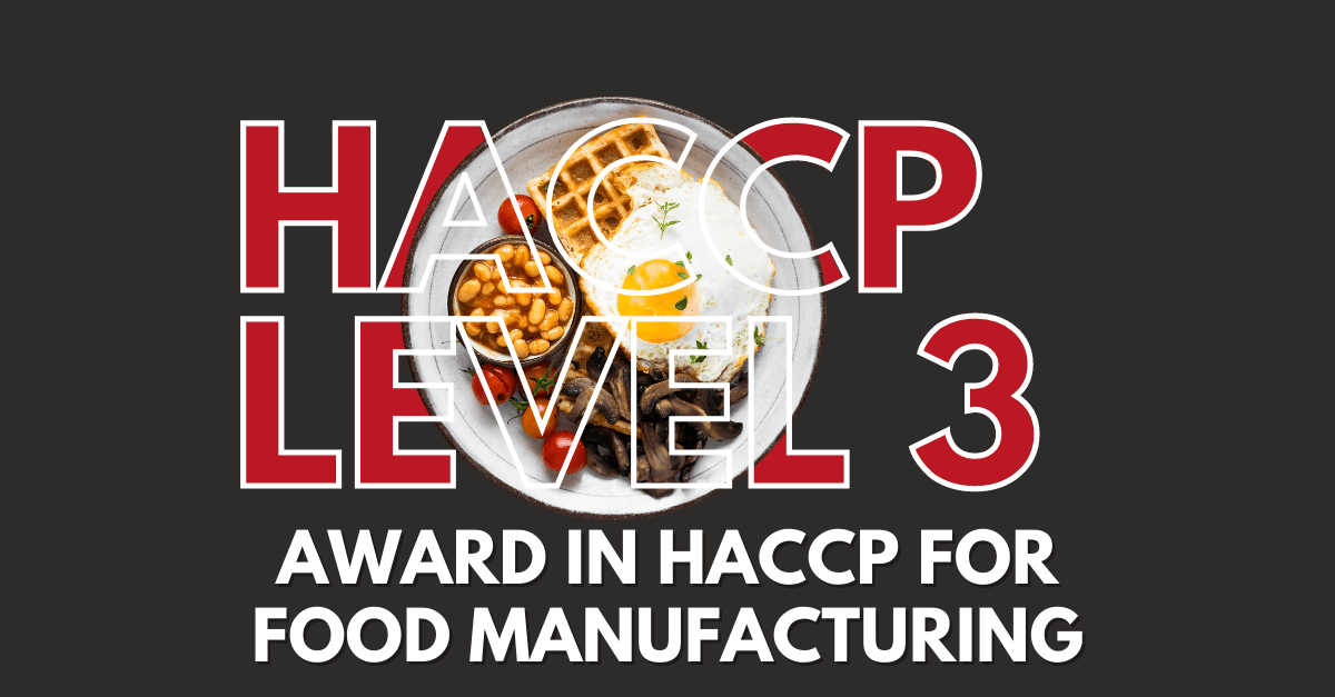HACCP LEVEL 3 Award in HACCP for Food Manufacturing Acquilla