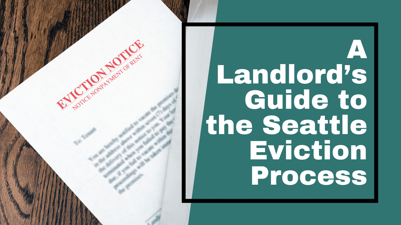 A Landlord’s Guide to the Seattle Eviction Process