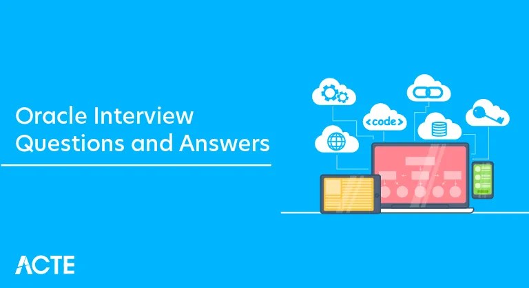 Top 50+ Oracle Interview Questions & Answers 2020 [95 SUCCESS]