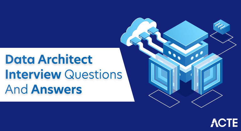 MOST InDEMAND Data Architect Interview Questions [ LATEST] 2020