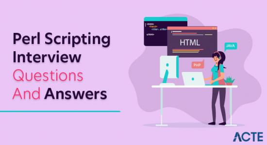Perl Scripting Interview Questions & Answers GUIDE To CRACK